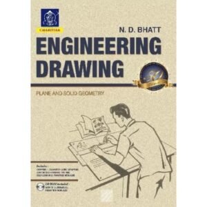 Engineering Drawing Plane And Solid Geometry by ND Bhatt