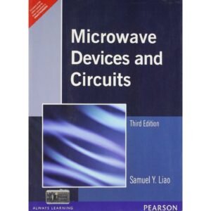 Microwave Devices and Circuits 3rd Edition by Samuel Y Liao
