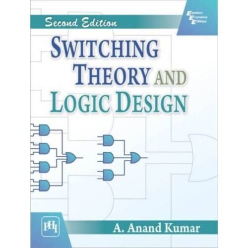 Switching Theory And Logic Design 2nd Edition by A Anand Kumar