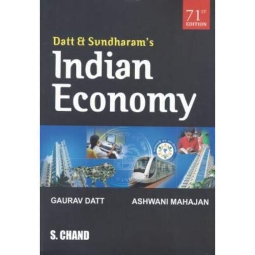 Indian Economy by Datt & Sundharam's 71st Edition by Gaurav Datt Ashwani Mahajan