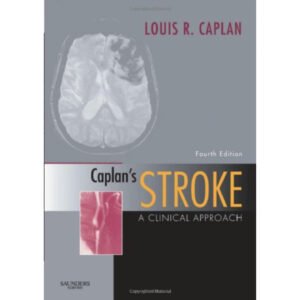 Caplan's Stroke: A Clinical Approach by Louis Caplan MD