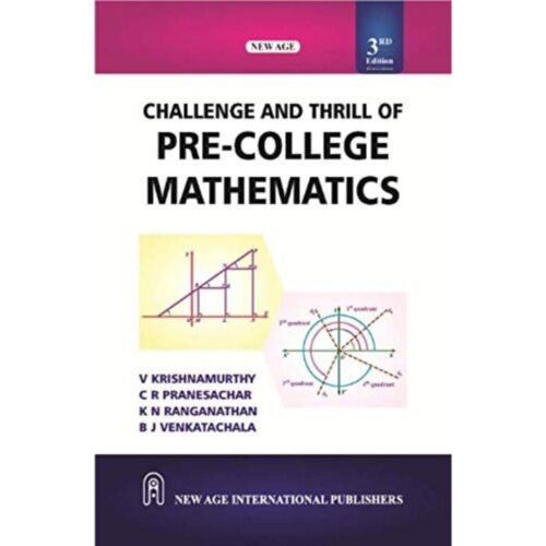 Challenge And Thrill Of Pre-College Mathematics 3rd Edition by V Krishnamurthy