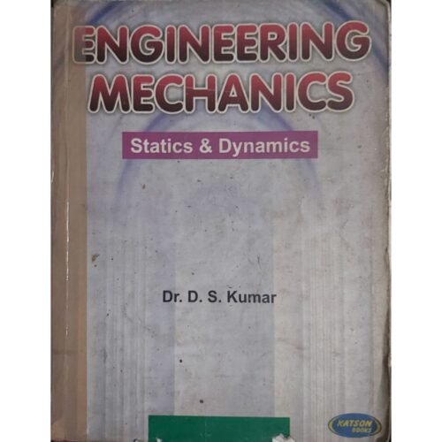 Engineering Mechanics Statics and Dyanamics by DS Kumar