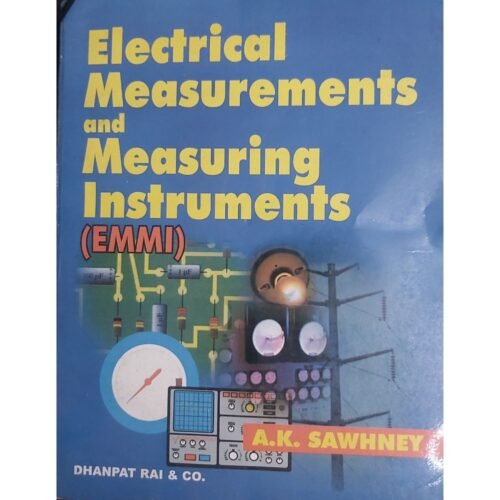 Electrical Measurements And Measuring Instruments (EMMI) By AK Sawhney