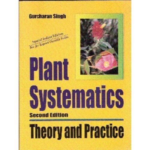 Plant Systematics Theory And Practice 2nd Edition by Gurcharan Singh