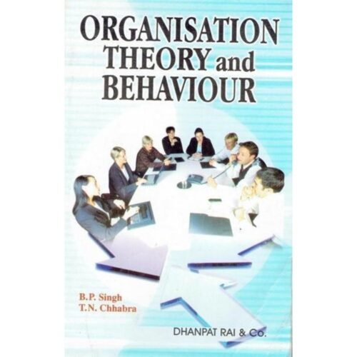 Organisation Theory And Behaviour by BP Singh