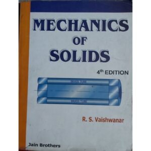 Mechanics of Solids 4th Edition by RS Vaishwanar