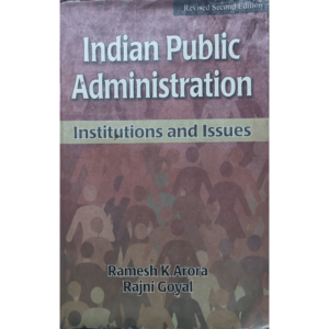 Indian Public Administration Institutions And Issues by RK Arora