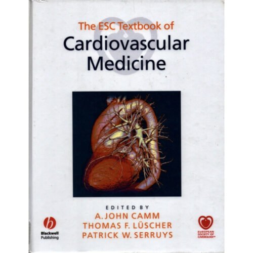 The ESC Textbook of Cardiovascular Medicine by A John Camm, Thomas F Luscher & Patrick Serruys