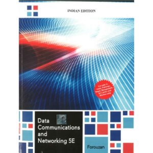 Data Communications and Networking 5th Edition by Forouzan