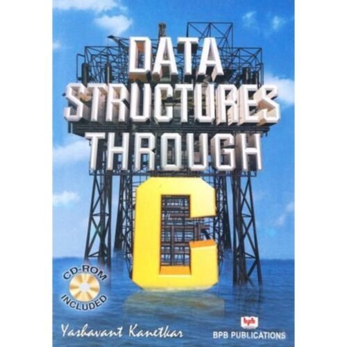 Data Structure Through C by Yashavant Kanetkar