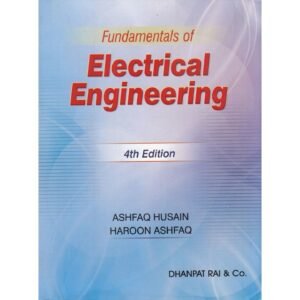 Fundamentals Of Electrical Engineering by Ashfaq Husain