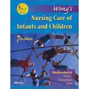 Wong's Nursing Care of Infants and Children by Marilyn J Hockenberry