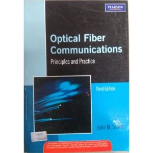 Optical Fiber Communications Principles and Practice 3rd Edition by John M Senior