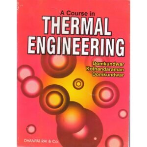 A Course In Thermal Engineering by Domkundwar Kothandaraman