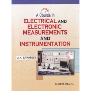A Course In Electronic Measurements And Instrumentation by AK Sawhney