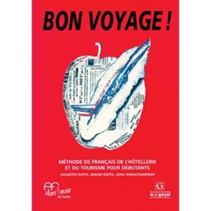 Bon Voyage Textbook by Vasanthi Gupta, Malini Gupta