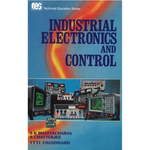 Industrial Electronics And Control by S Bhattacharya