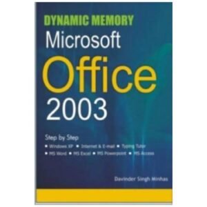 Dynamic Memory Microsoft Office 2003 by Davinder Singh Minhas