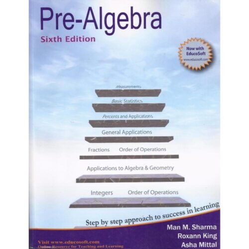 Pre Algebra 6th Edition by King Roxann, Mittal Asha, Sharma M Man