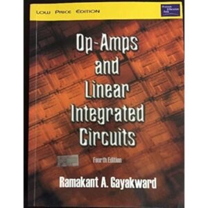 Op-Amps and Linear Integrated Circuits 4th Edition by Ramakant A Gayakwad