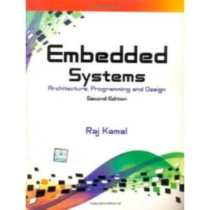 Embedded Systems Architecture Programming and Design 2nd Edition by Raj Kamal