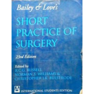 Bailey & Love's Short Practice of Surgery 23rd Edition