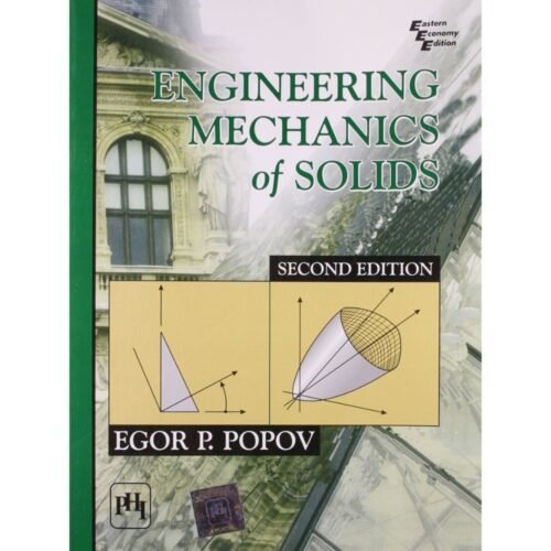 Engineering Mechanics of Solids 2nd Edition by Egor P Popov
