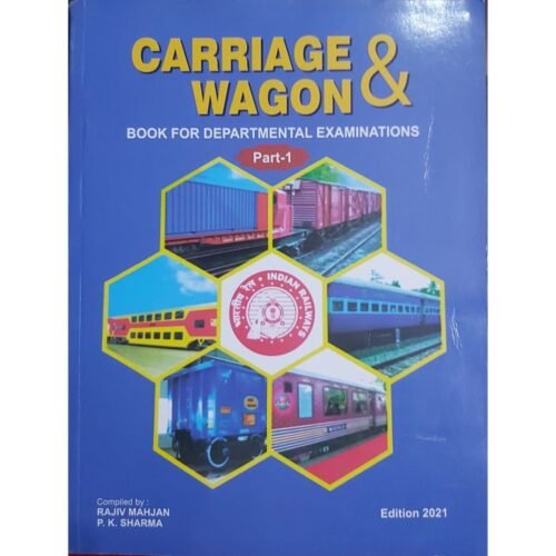 Carriage and Wagon Book for Departmental Examinations Part-1 by Rajiv Mahjan PK Sharma