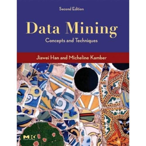 Data Mining Concepts And Techniques 2nd Edition by Jiawei Han