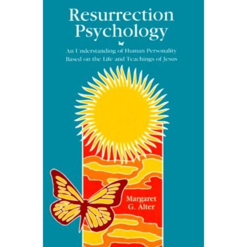 Resurrection Psychology by Margaret G Alter